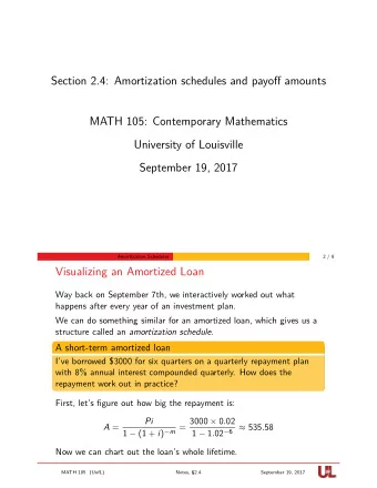 Section 2.4: Amortization schedules and payoff amounts  MATH 105: Contemporary Mathematics