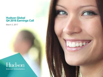 Hudson Global  Q4 2016 Earnings Call  March 2, 2017  Page 1  Forward-Looking Statements  Please be