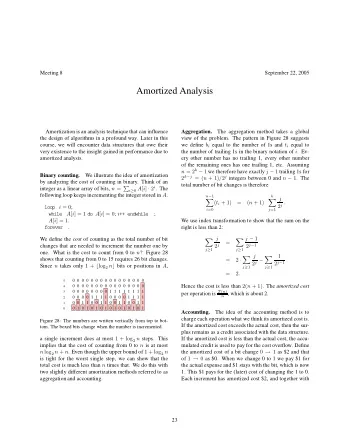 Amortized Analysis  Amortization is an analysis technique that can influence  Aggregation.  The