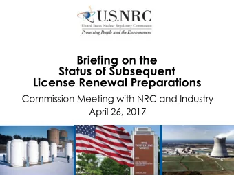 Briefing on the  Status of Subsequent  License Renewal Preparations  Commission Meeting with NRC