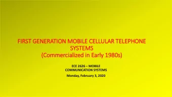 SYSTEMS  (C  (Commercialized in  in Early 1980s) ECE 2626  MOBILE  COMMUNICATION SYSTEMS