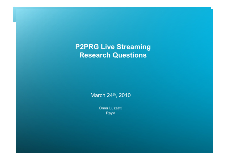 p2prg live streaming research questions
