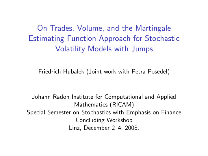 on trades volume and the martingale estimating function