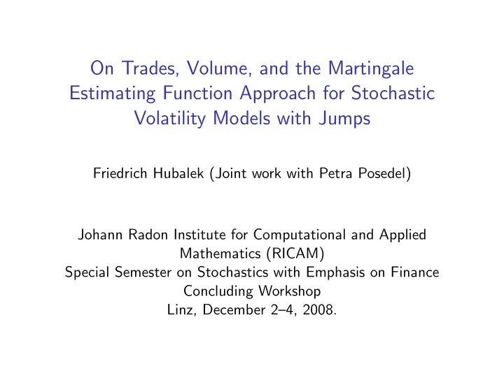 on trades volume and the martingale estimating function