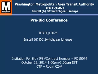 Pre-Bid Conference  IFB FQ15074  Install (6) DC Switchgear Lineups Invitation For Bid
