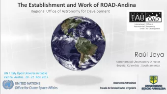 The Establishment and Work of ROAD-Andina  Regional Office of Astronomy for Development  Ral Joya