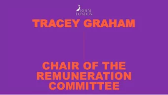 TRA  TRACEY GRAHAM  CEY GRAHAM  CHAIR OF THE  REMUNERATION  COMMITTEE  INTRODUCTION  COMMITTEE