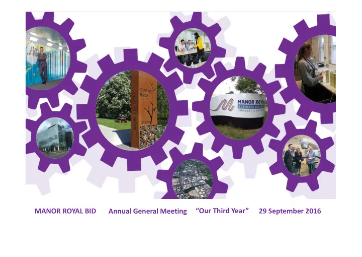 manor royal bid annual general meeting our third year 29