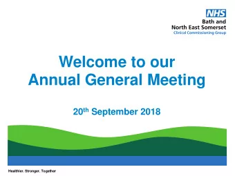 20 th September 2018  Healthier. Stronger. Together  Live participation:  How to use Slido