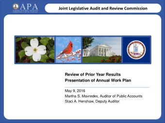 Joint Legislative Audit and Review Commission  Review of Prior Year Results  Presentation of Annual