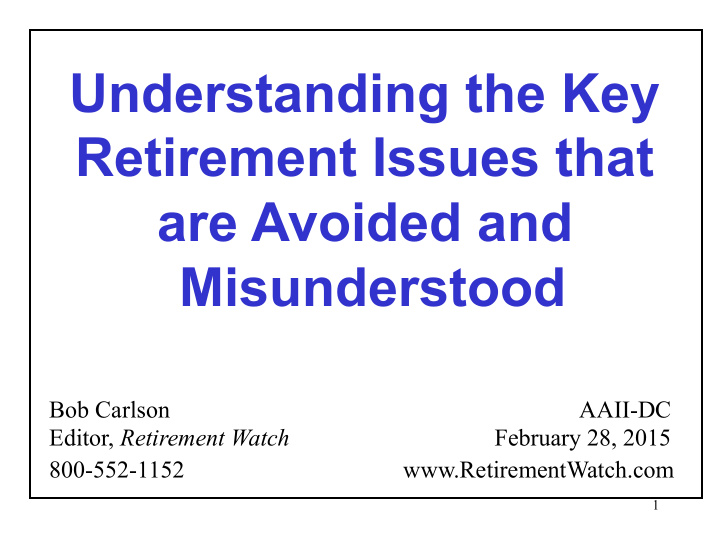 understanding the key retirement issues that are avoided