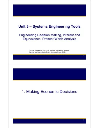 1. Making Economic Decisions  2  Outline  Types of Problems  Role of Engineering Economic