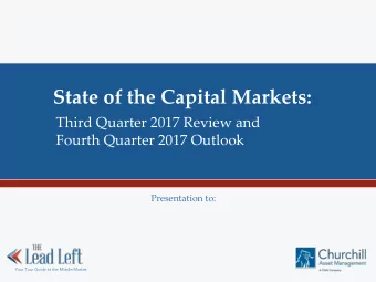 State of the Capital Markets:   Third Quarter 2017 Review and   Fourth