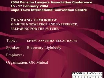 LIVING ANNUITIES:  LEGAL ISSUES  Rosemary Lightbody  Living Annuities   Legal status