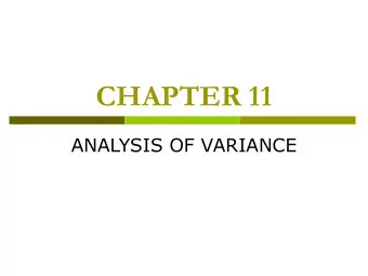 CHAPTER 11  ANALYSIS OF VARIANCE  ONE-WAY ANALYSIS OF VARIANCE  ANOVA is a procedure used to
