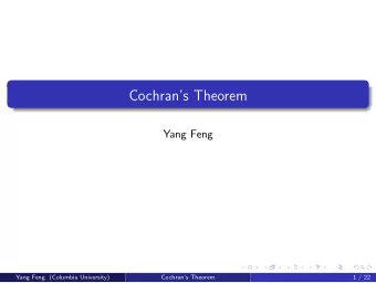 Cochrans Theorem  .  Yang Feng  .  .  .  .  .  .  .  .  .  .  .  .  .  .  .  .  .  .  .  .  ..