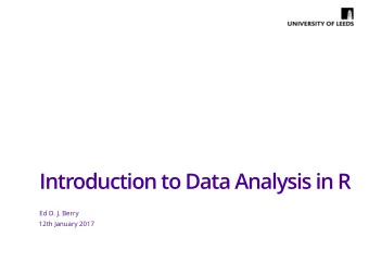 Introduction to Data Analysis in R  Ed D. J. Berry  12th January 2017  Overview    Frequentist