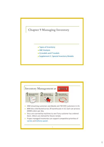 Chapter 9 Managing Inventory  Types of Inventory  ABC Analysis  Q models and P models