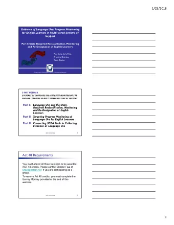 Act 48 Requirements You must attend all three webinars to be awarded ACT 48 credits. Please contact