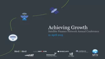 Achieving Growth  Satellite Finance Network Annual Conference  21 April 2015  Welcome  Welcome: