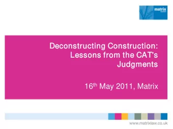 Deconst  construct  ucting  ng C  Const  onstruct  uction:  on:  Lessons f  Le  ssons from  om the