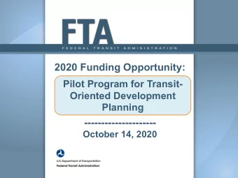 2020 Funding Opportunity:  Pilot Program for Transit-  Oriented Development  Planning