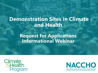 Demonstration Sites in Climate  and Health  Request for Applications  Informational Webinar