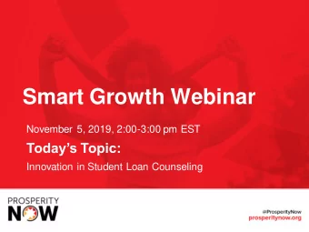 Smart Growth Webinar  November 5, 2019, 2:00-3:00 pm EST  Todays Topic:  Innovation in Student