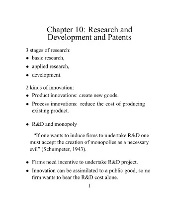 Chapter 10: Research and  Development and Patents  3 stages of research:  basic research,