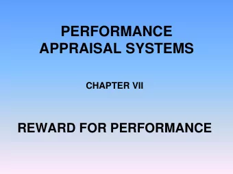 PERFORMANCE  APPRAISAL SYSTEMS  CHAPTER VII  REWARD FOR PERFORMANCE  PERFORMANCE APPRAISAL SYSTEMS