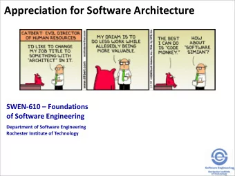 Appreciation for Software Architecture SWEN-610  Foundations  of Software Engineering