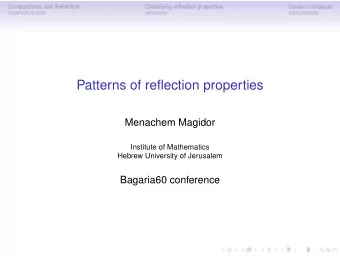 Patterns of reflection properties  Menachem Magidor  Institute of Mathematics  Hebrew University of