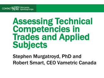 As  Assessing T  Techn  hnical  Competencies i  in  Trades a  and Ap  Applied  Su  Subjec  ects  ts