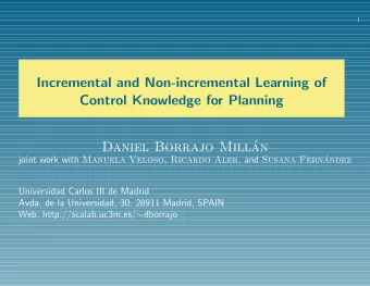 Incremental and Non-incremental Learning of  Control Knowledge for Planning  Daniel Borrajo Mill