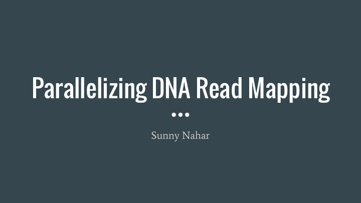 parallelizing dna read mapping
