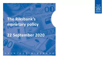 The Riksbanks  monetary policy  22 September 2020  Recovery fraught with great uncertainty  The