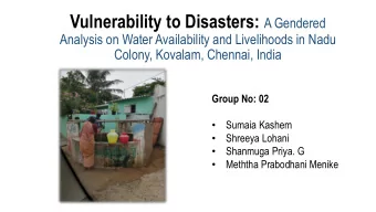 Introduction  What is Disaster vulnerability?  Vulnerability is the inability to resist a