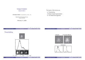 Image Analysis  The topics of this lecture are  Segmentation  Thresholding  Region based