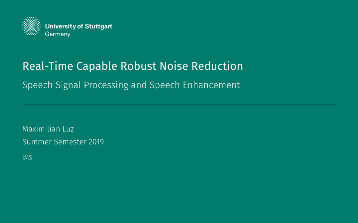 real time capable robust noise reduction