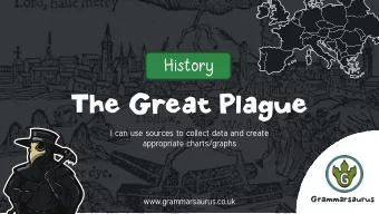 The Great Plague  I can use sources to collect data and create  appropriate charts/graphs