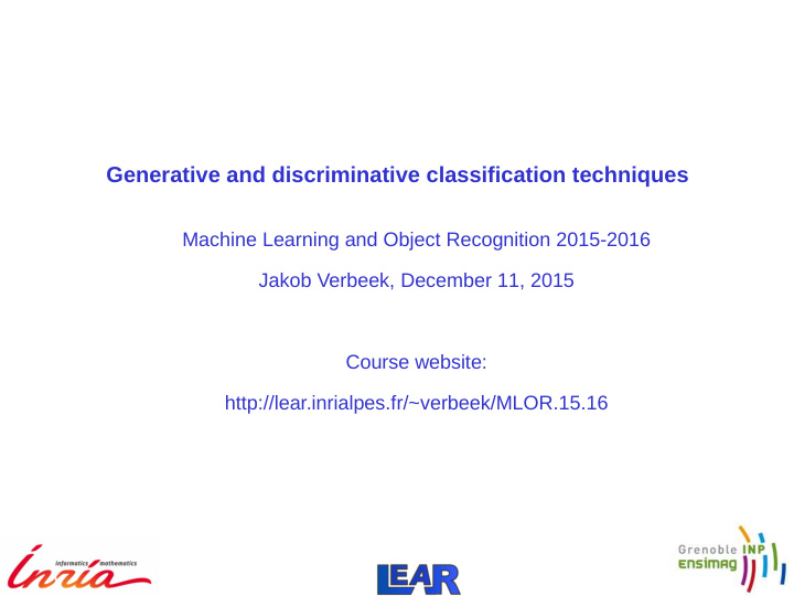 generative and discriminative classification techniques