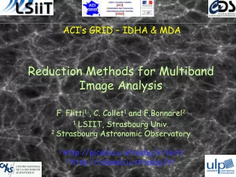 Reduction Methods for Multiband  Image Analysis F. Flitti 1 , C. Collet 1 and F.Bonnarel 2 1 LSIIT,