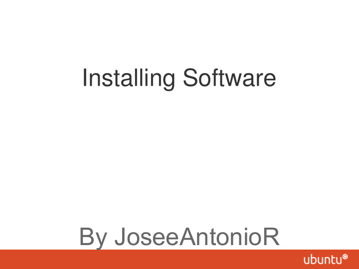 by joseeantonior what is the ubuntu software center