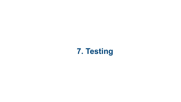 7 testing testing big questions