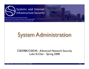 System Administration  CSE598K/CSE545 - Advanced Network Security  Luke St.Clair - Spring 2008