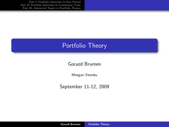 Portfolio Theory  Gorazd Brumen  Morgan Stanley  September 11-12, 2009  Gorazd Brumen  Portfolio