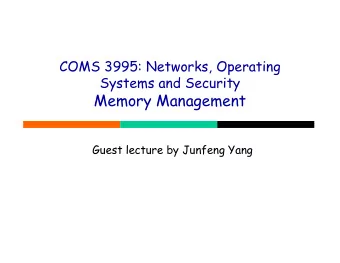 Memory Management  Guest lecture by Junfeng Yang  Outline  Dynamic memory allocation  Stack