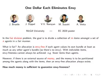 One Dollar Each Eliminates Envy  J. Dippel  V.V. Narayan  J. Brustle  M. Suzuki  A. Vetta  McGill