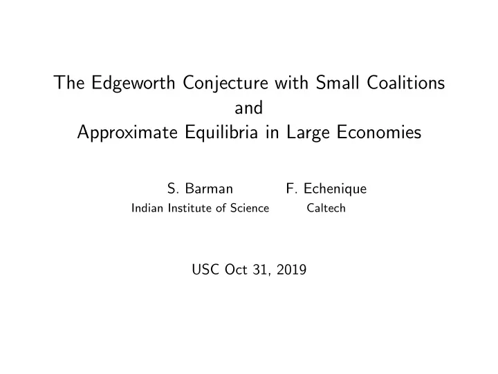 the edgeworth conjecture with small coalitions and