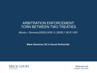 ARBITRATION ENFORCEMENT:  TORN BETWEEN TWO TREATIES Micula v. Romania [2020] UKSC 5; [2020] 1 WLR